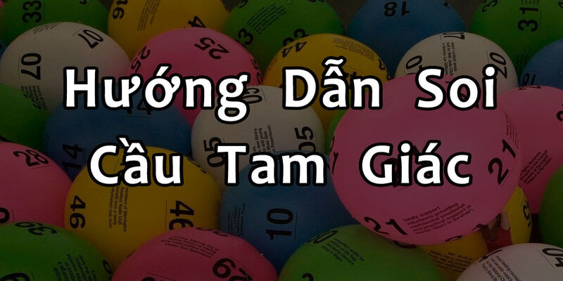 Ví dụ minh họa cho phương pháp Soi cầu tam giác